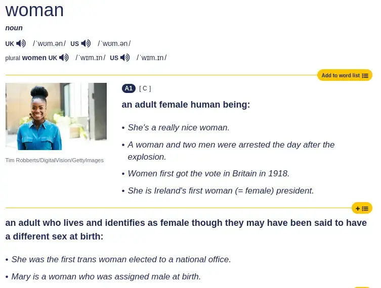 Screenshot of Cambridge dictionary showing two meaning of the word &#39;woman&#39;. 1: &quot;an adult female human being&quot;, 2: &quot;an adult who lives and identifies as female though they may have been said to have a different sex at birth&quot;