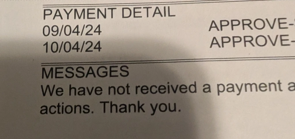A cropped picture of a bill. The top says &quot;payment detail&quot; and has two payments listed. The message below it says &quot;we have not received a payment&quot;