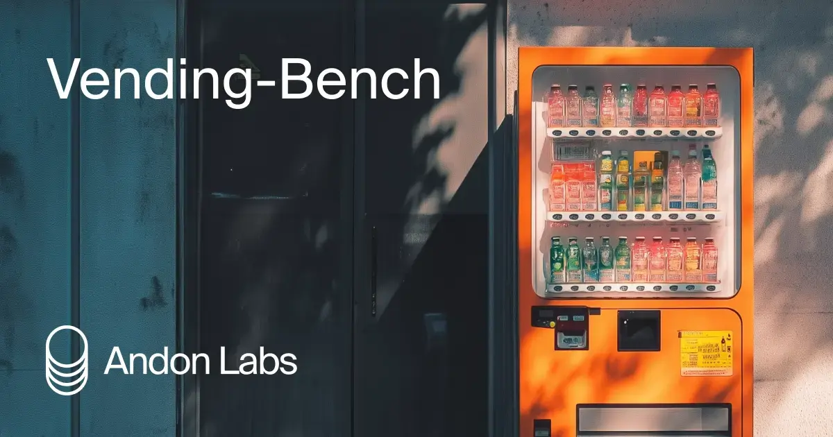 Vending-Bench: Testing long-term coherence in agents | Andon Labs