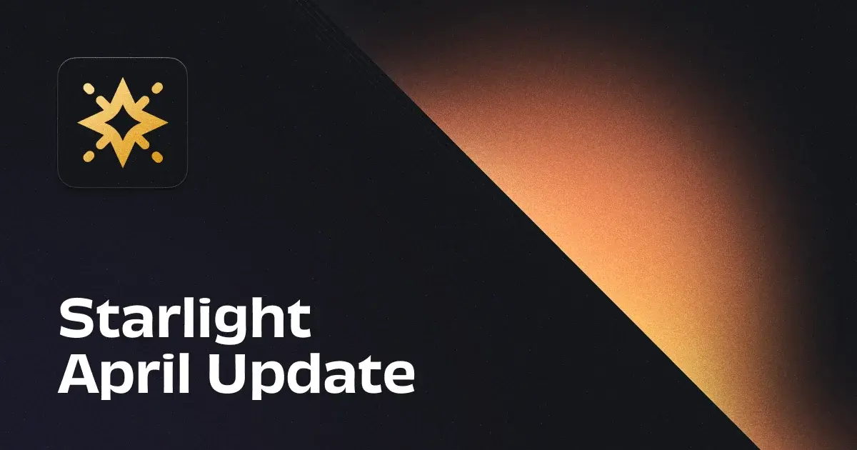 Starlight April Update | Astro
