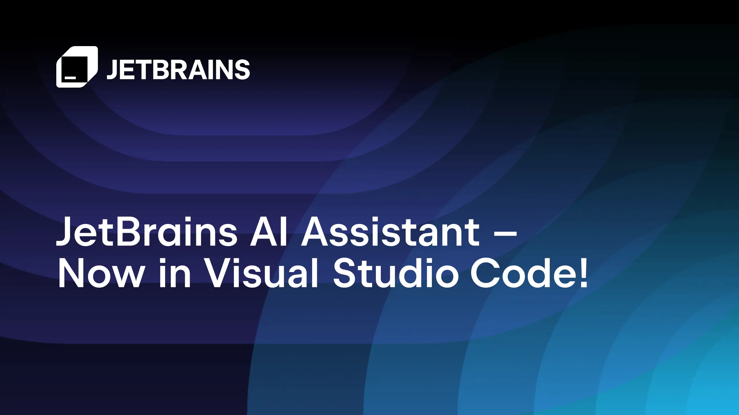 JetBrains AI Assistant – Now in Visual Studio Code | The JetBrains Blog