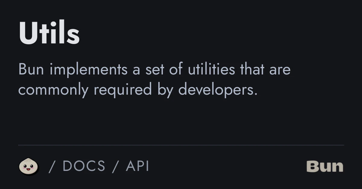Utils – API | Bun Docs