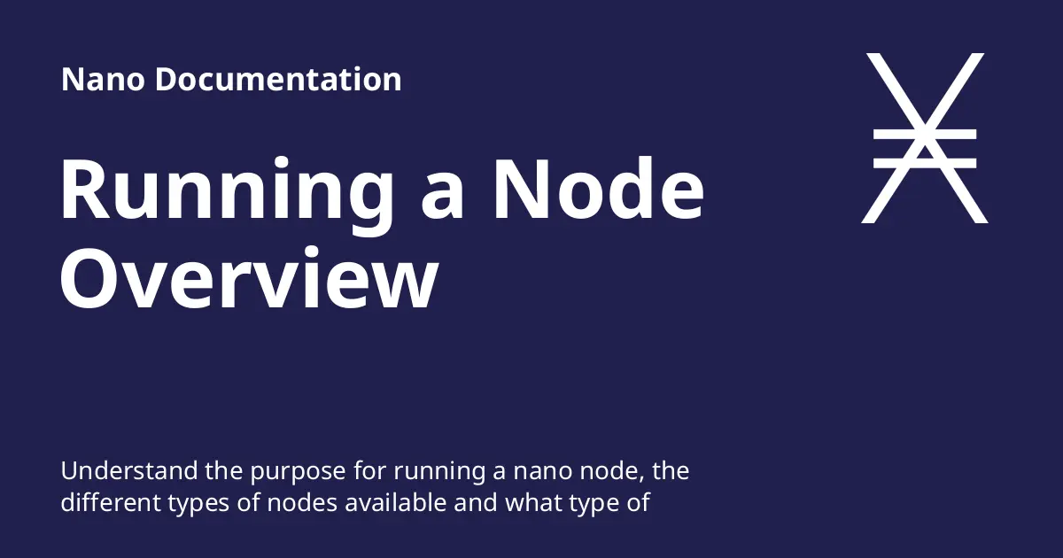 Running a Node Overview - Nano Documentation