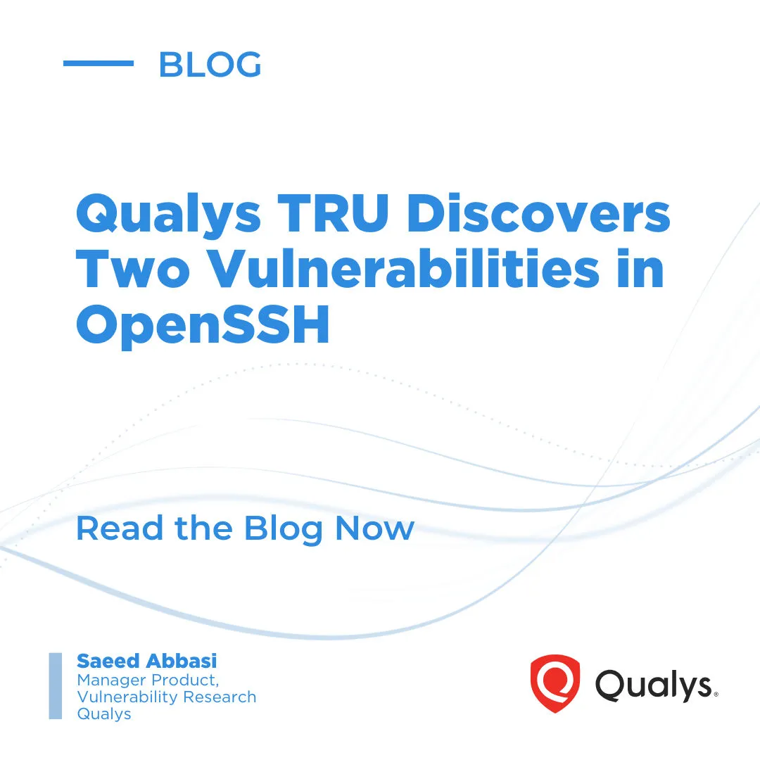 Qualys TRU Discovers Two Vulnerabilities in OpenSSH: CVE-2025-26465 & CVE-2025-26466 | Qualys