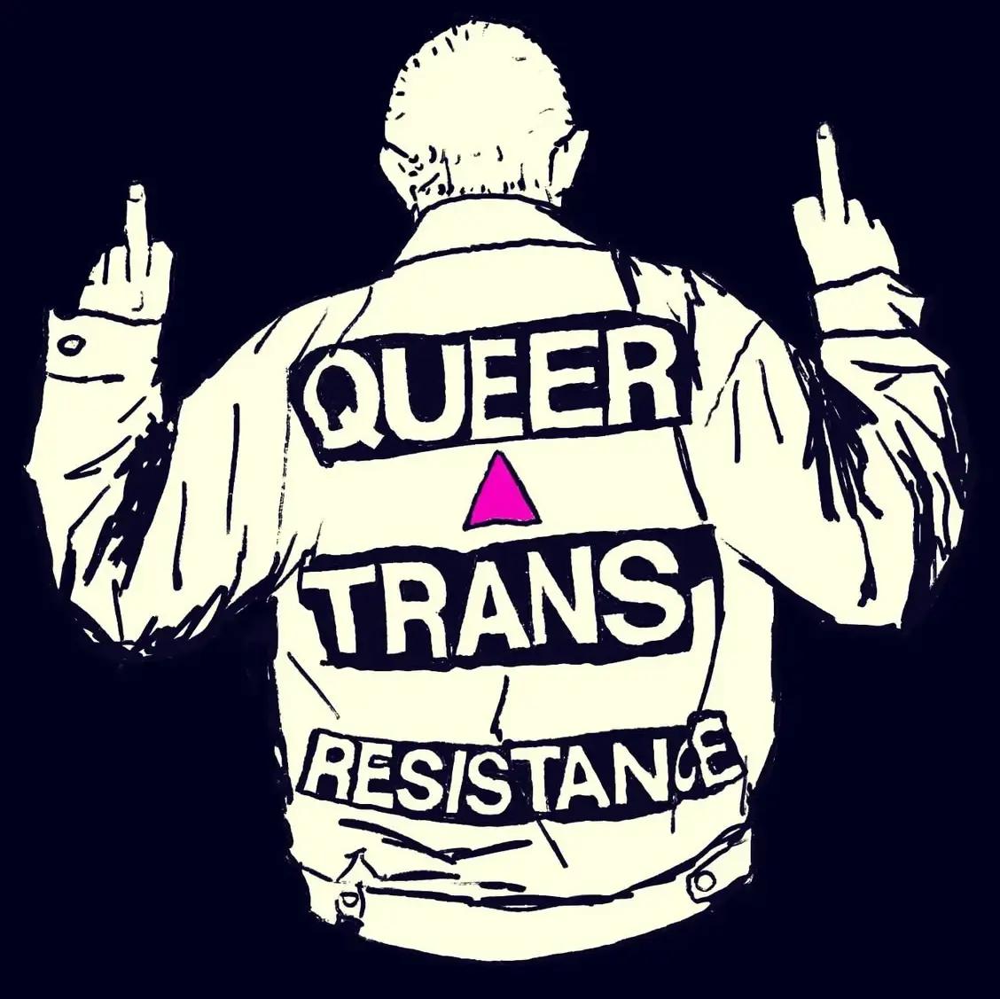 Original art by pippin_the_stripping_cripple, depicting someone wearing a jacket that says “queer trans resistance” and showing double middle fingers.