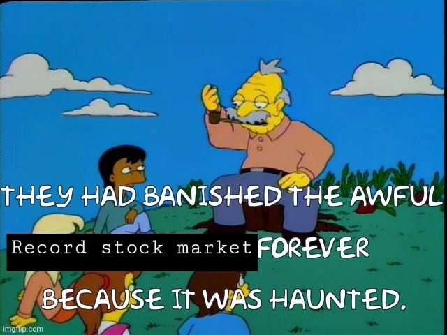 simpsons, lemon tree episode "they had banished the awful -recors stock market- forever because it was haunted 