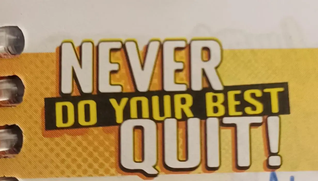 "Never Quit! Do your best." vs "Never Do Your Best, Quit!"