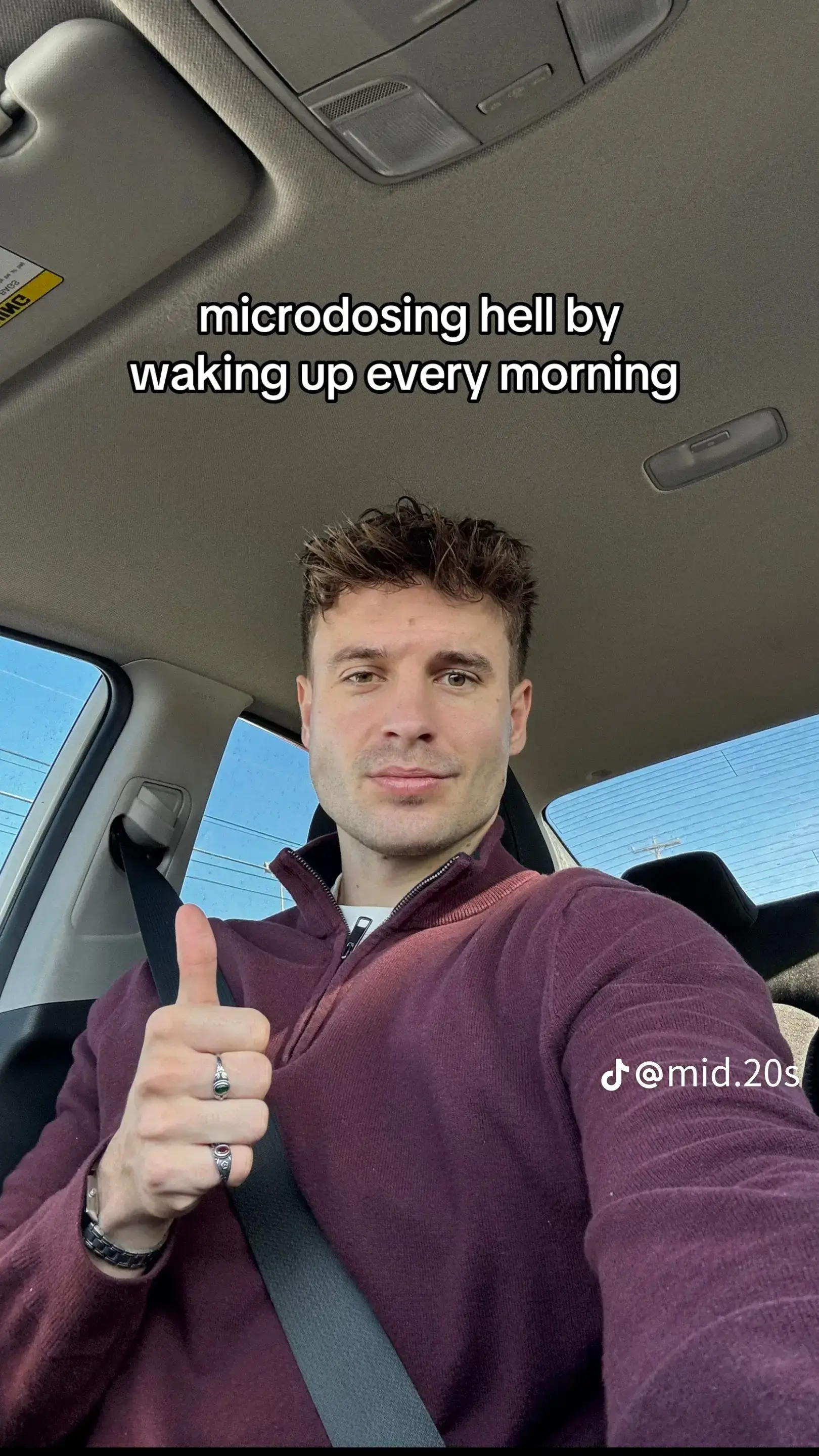 Microdosing hell by waking up every day.