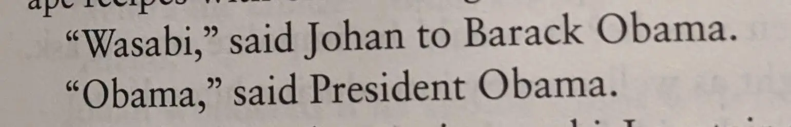 "Wasabi," said Johan to Barack Obama. "Obama," said President Obama.