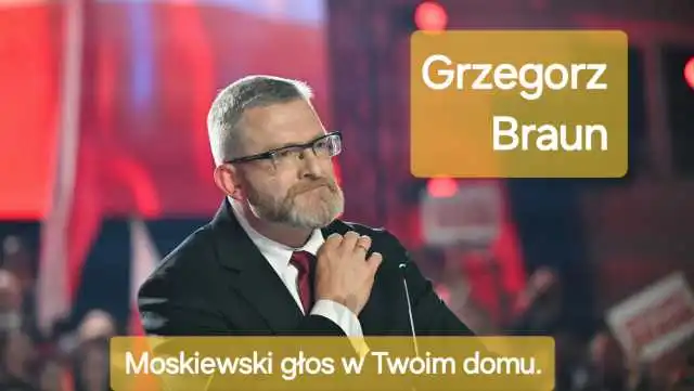 Zdjęcie Grzegorza Brauna w formie banneru wyborczego, z napisem "Grzegorz Braun. Moskiewski głos w Twoim domu."
