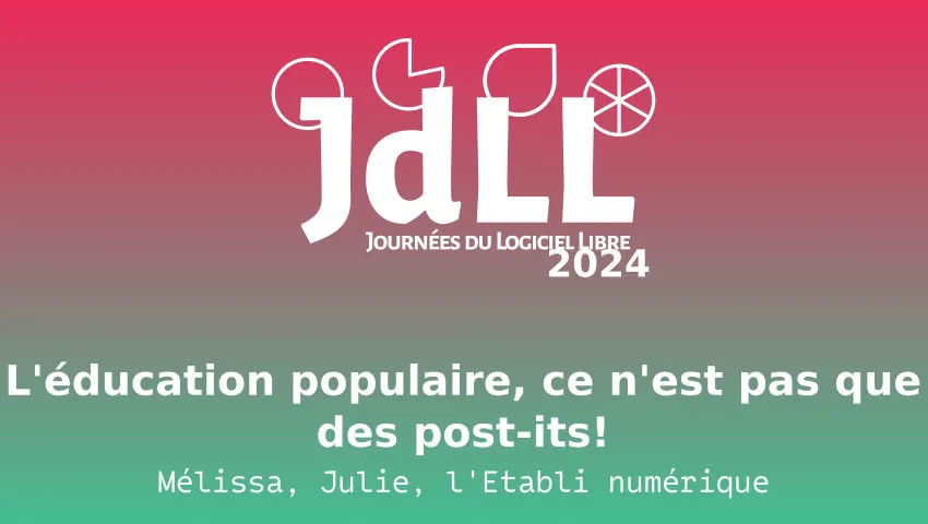L'éducation populaire, ce n'est pas que des post-its - Mélissa – Julie, l'Etabli numérique - JdLL2024
