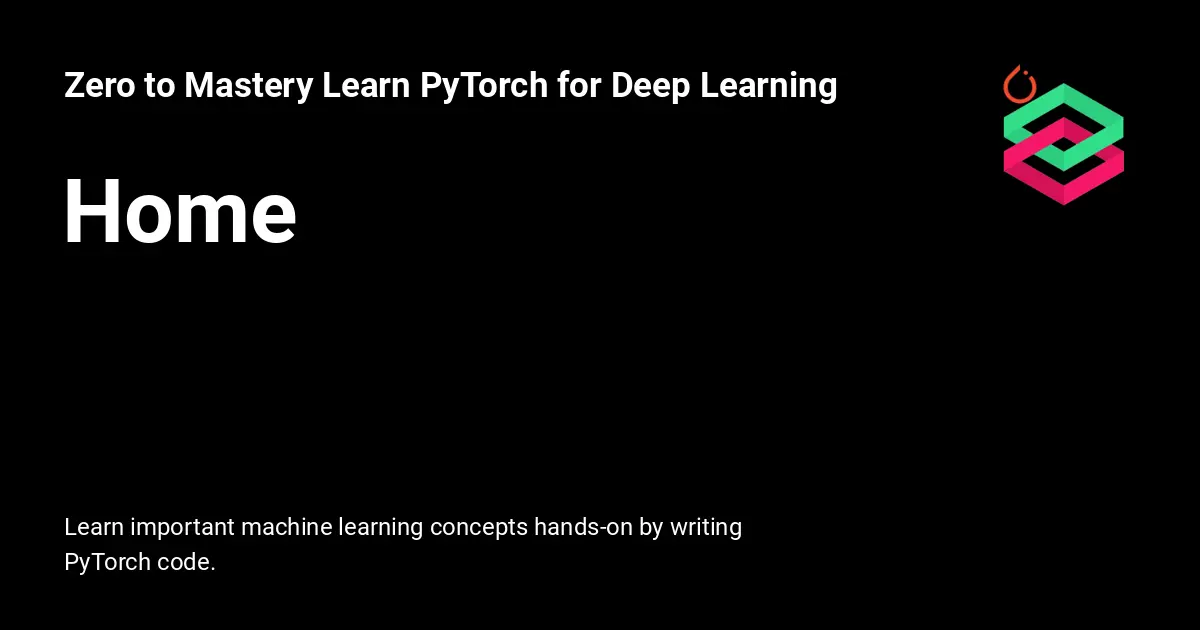 Zero to Mastery Learn PyTorch for Deep Learning