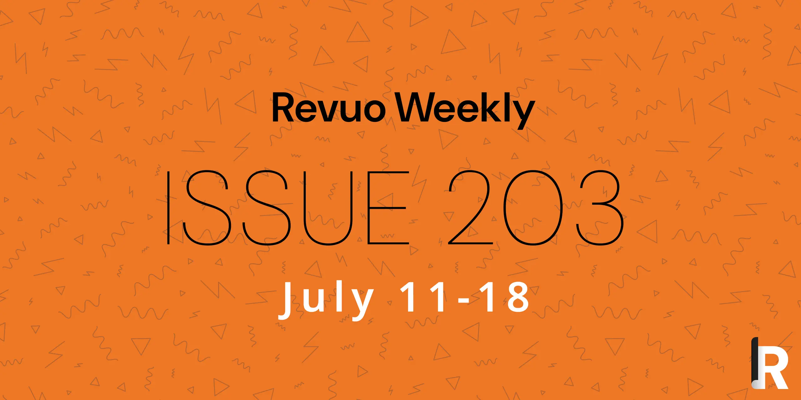 Issue 203: July 11 - 18, 2024