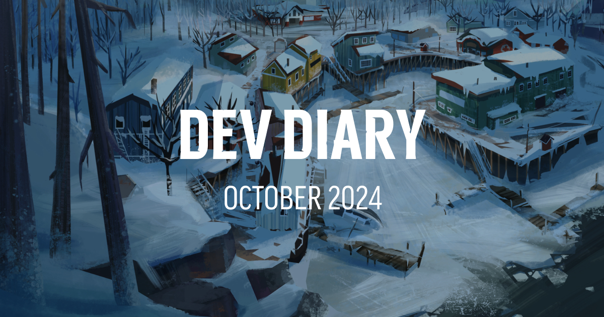 Dev Diary – October 2024 - THE LONG DARK