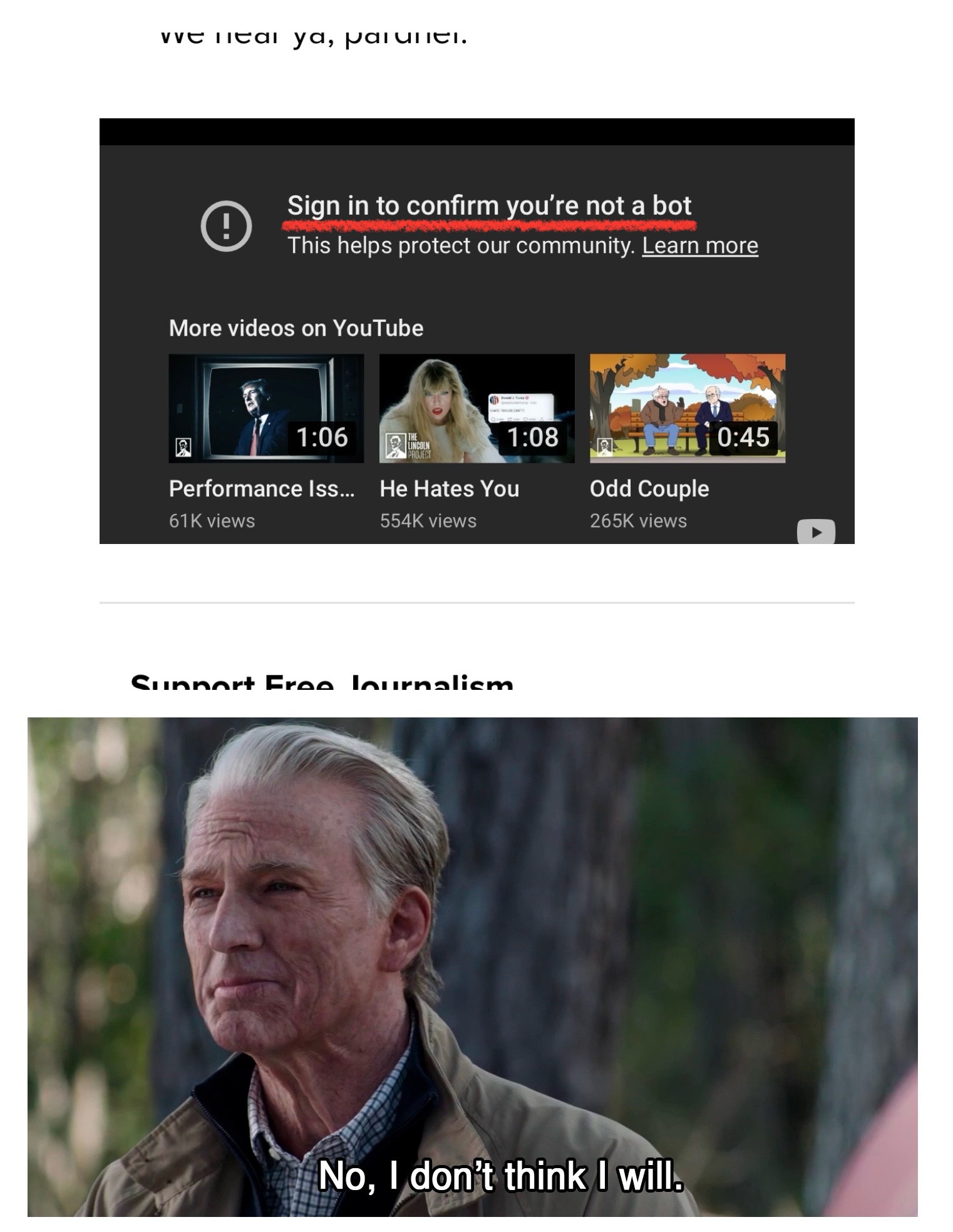 A screenshot of a YouTube video embedded in a news article where YouTube is throwing the error “Sign in to confirm you're not a bot. This helps protect our community.” Stitched below is a screen grab from Avengers Endgame where Captain America says, “no, I don't think I will.”