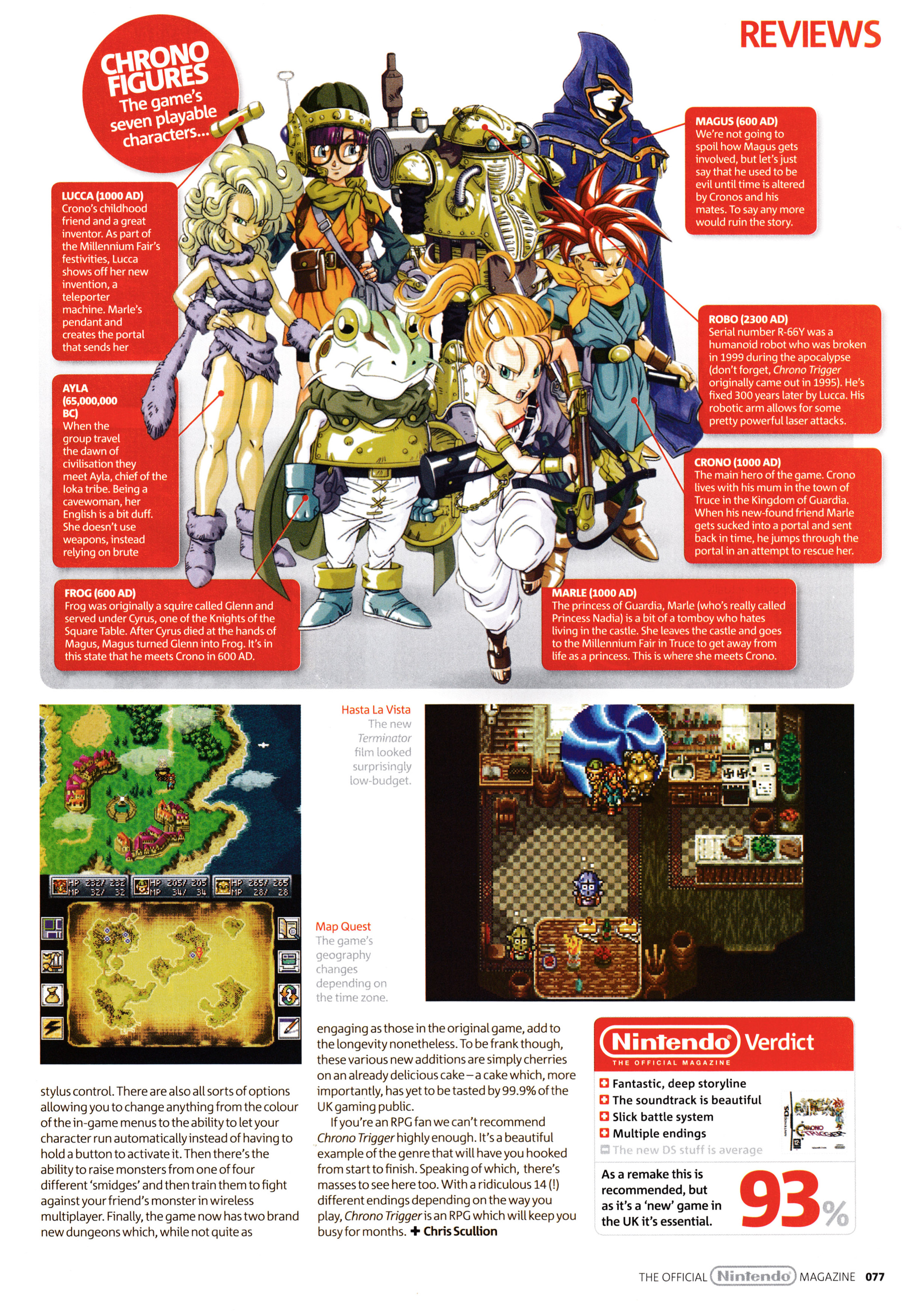 Review for Chrono Trigger on Nintendo DS.
Taken from Official Nintendo Magazine 39 - February 2009 (UK)

score: 93%